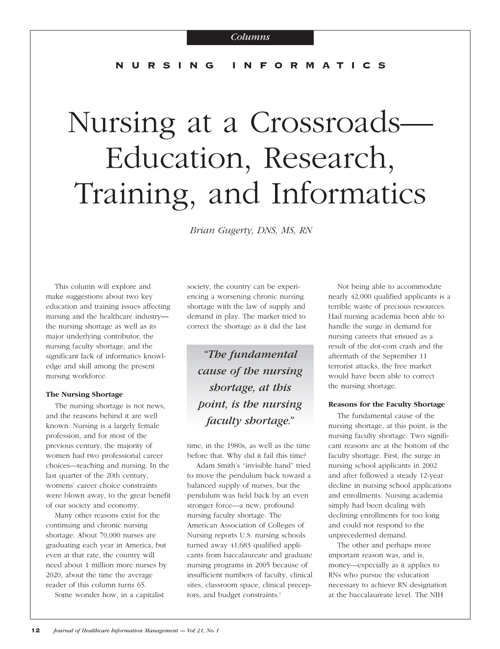 Nursing at a Crossroads— Education, Research, Training, and Informatics