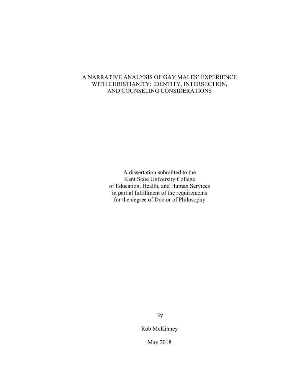 A NARRATIVE ANALYSIS of GAY MALES' EXPERIENCE with CHRISTIANITY: IDENTITY, INTERSECTION, and COUNSELING CONSIDERATIONS a Disse