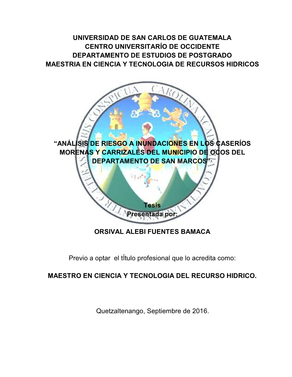 Análisis De Riesgo a Inundaciones En Los Caseríos Morenas Y Carrizales Del Municipio De Ocos Del Departamento De San Marcos”·