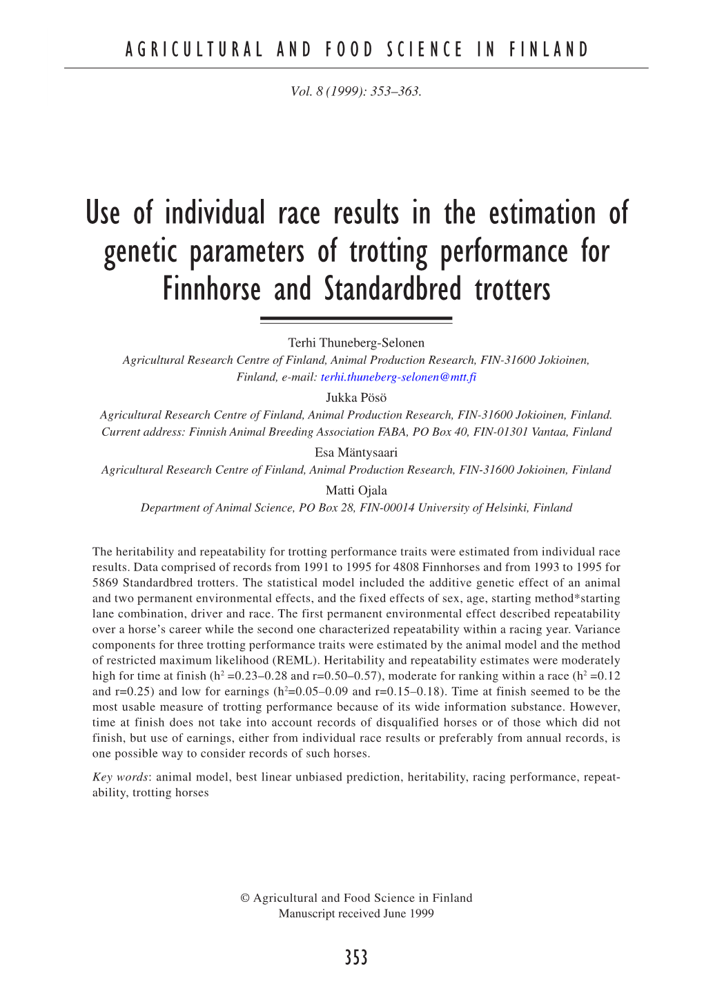 Use of Individual Race Results in the Estimation of Genetic Parameters of Trotting Performance for Finnhorse and Standardbred Trotters