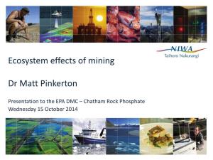 Ecosystem Effects of Mining Dr Matt Pinkerton