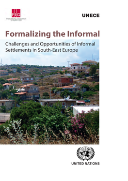 Formalizing the Informal Formalizing the I Challenges and Opportunities of Informal Informal Urban Development Is Not a New Issue for Europe