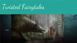 Twisted Fairy Tales