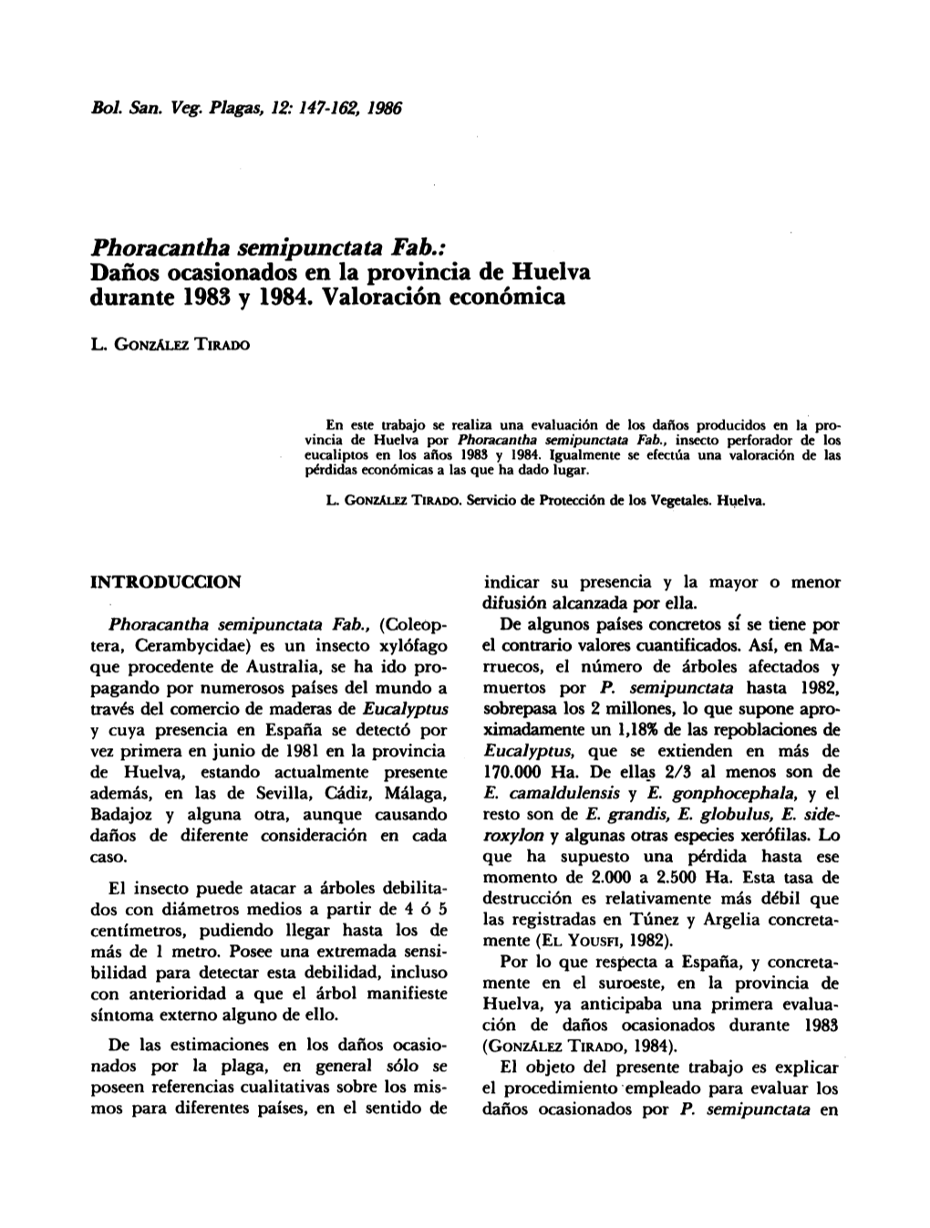 Phoracantha Semipunctata Tab.: Daños Ocasionados En La Provincia De Huelva Durante 1983 Y 1984