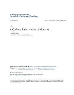 A Catholic Reformations of Manners Lisa Clark Diller Southern Adventist University, Ldiller@Southern.Edu