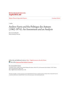 Andrew Sarris and the Politique Des Auteurs (1962-1974): an Assessment and an Analysis Steven Grumbacher Western Kentucky University