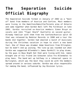 The Separation Suicide Official Biography