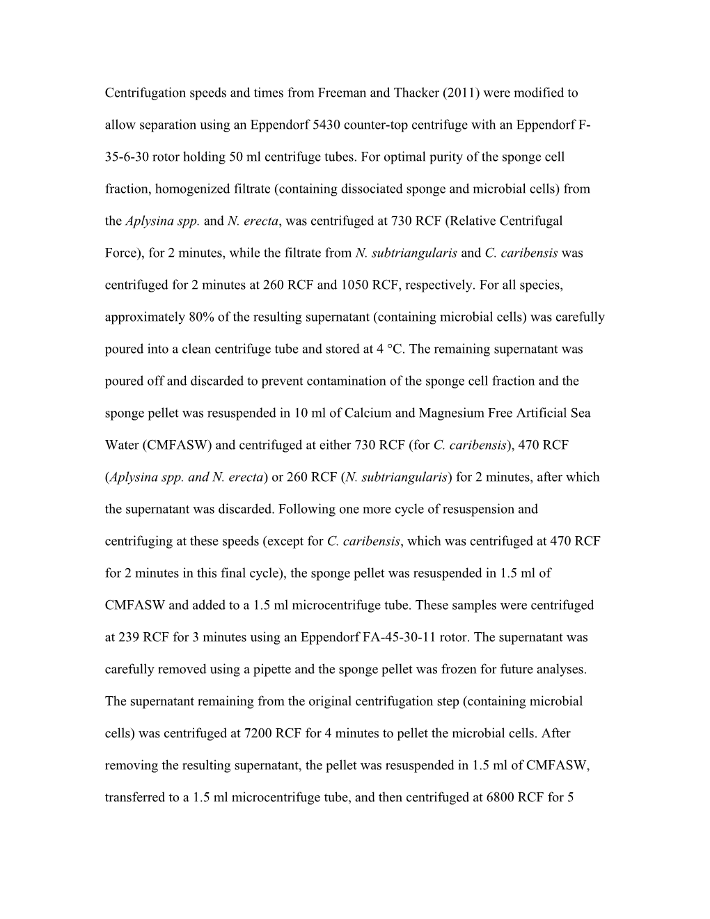 Centrifugation Speeds and Times from Freeman and Thacker (2011) Were Modified to Allow