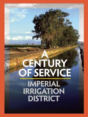 A Century of Service Imperial Irrigation District