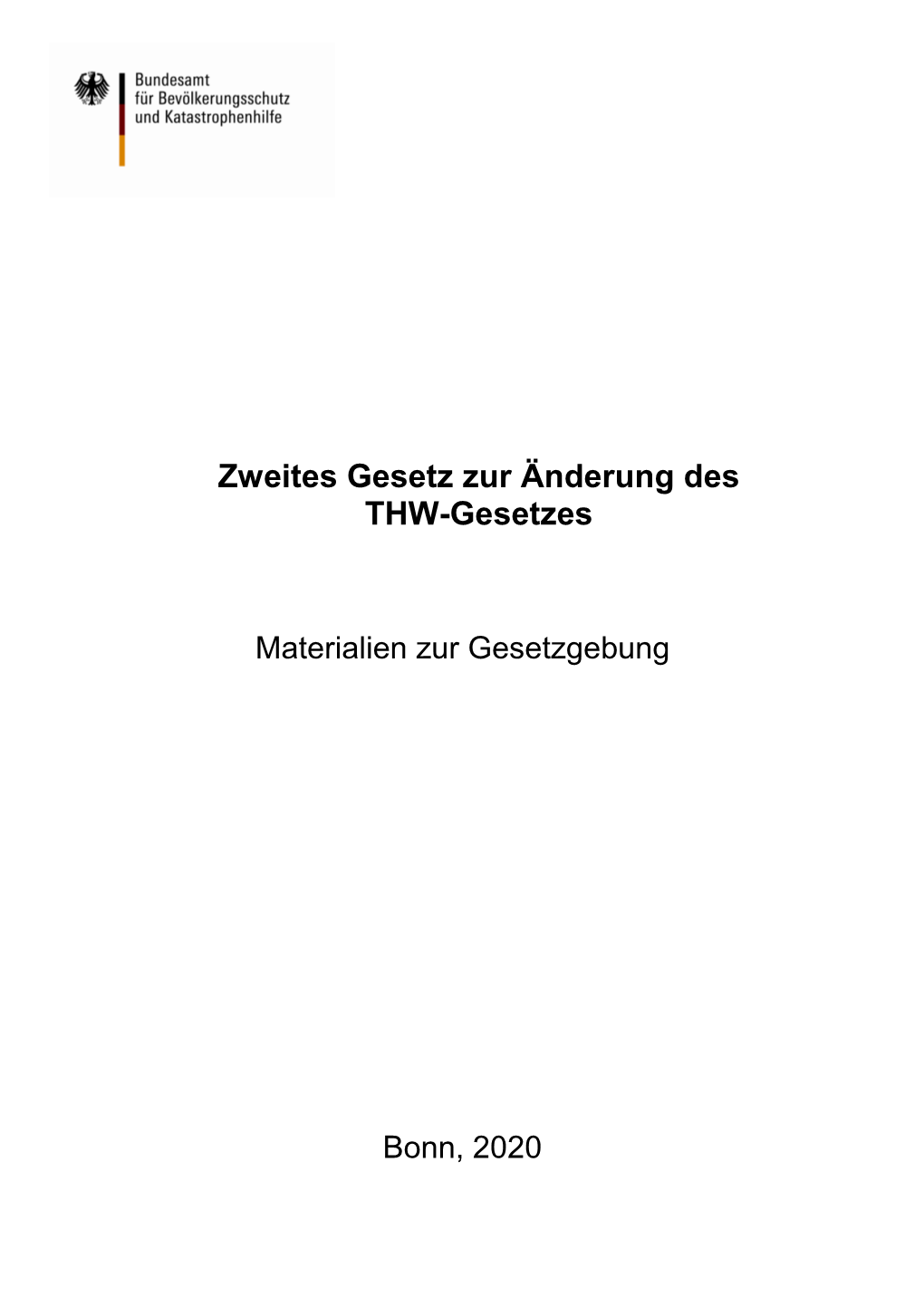 Materialien Zum Zweiten Gesetz Zur Änderung Des THW-Gesetzes