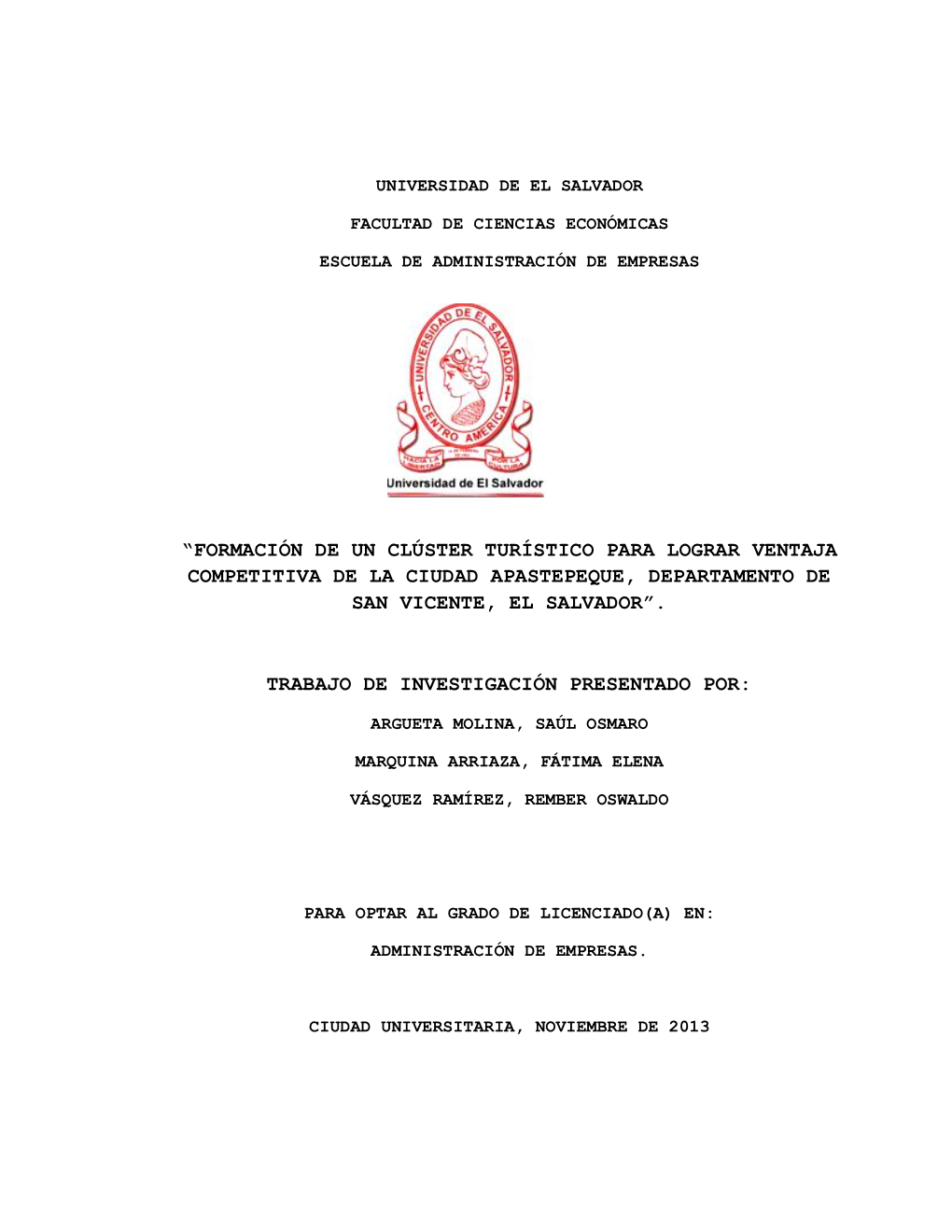 Formación De Un Clúster Turístico Para Lograr Ventaja Competitiva De La Ciudad Apastepeque, Departamento De San Vicente, El Salvador”