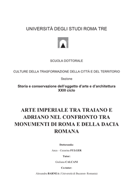 Arte Imperiale Tra Traiano E Adriano Nel Confronto Tra Monumenti Di Roma E Della Dacia Romana