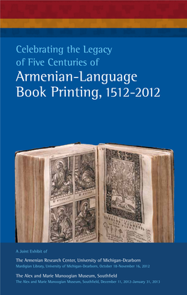 Celebrating the Legacy of Five Centuries of Armenian-Language Book Printing, 1512-2012 Shirley Stancato 24 P
