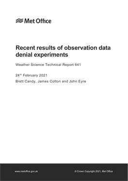 Recent Results of Observation Data Denial Experiments