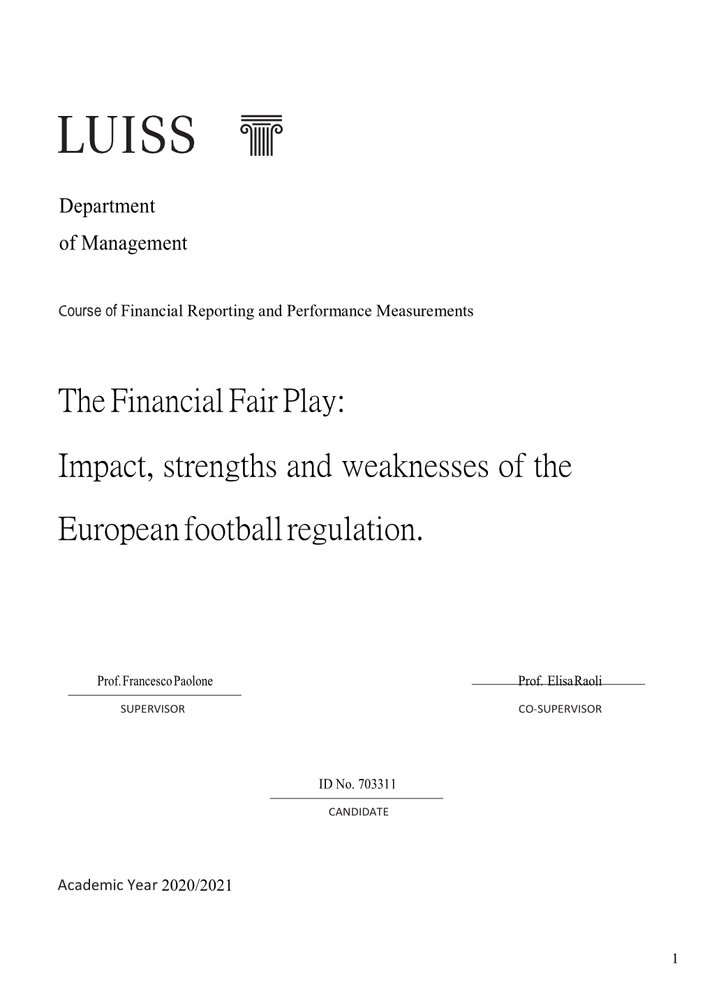 The Financial Fair Play: Impact, Strengths and Weaknesses of The