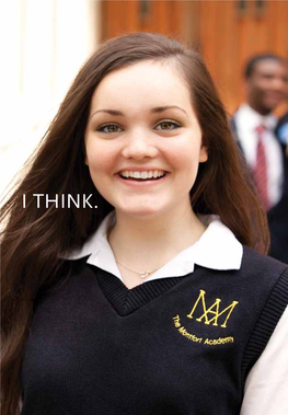 I Think. the Montfort Academy Is a Place Where the Study of Brilliant Minds and Profound Ideas Reveals the Glory of God and the Dignity of the Human Person