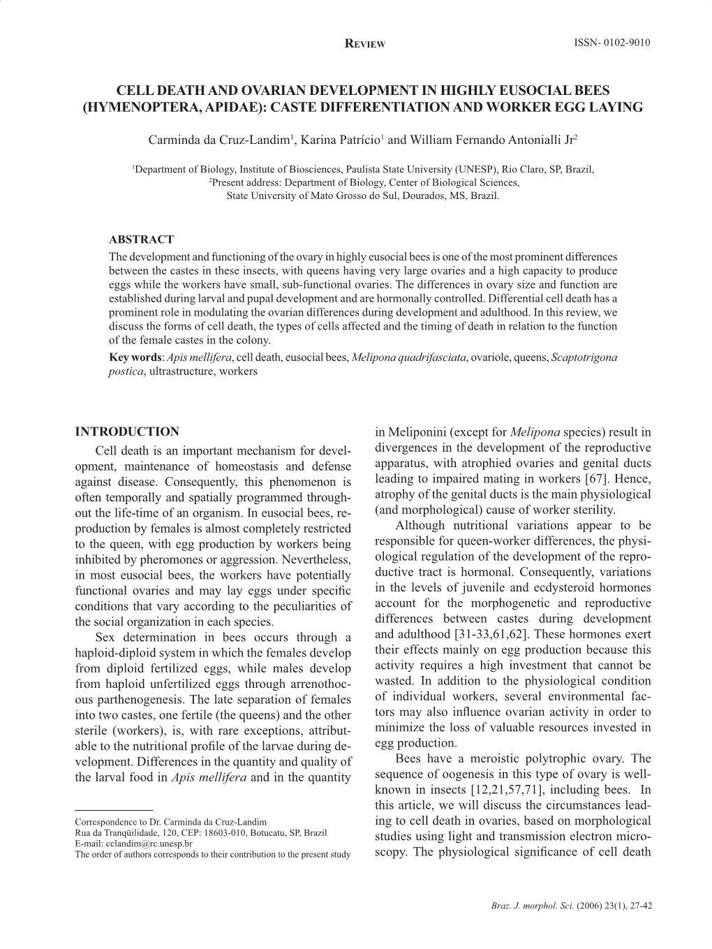 Cell Death and Ovarian Development in Highly Eusocial Bees (Hymenoptera, Apidae): Caste Differentiation and Worker Egg Laying