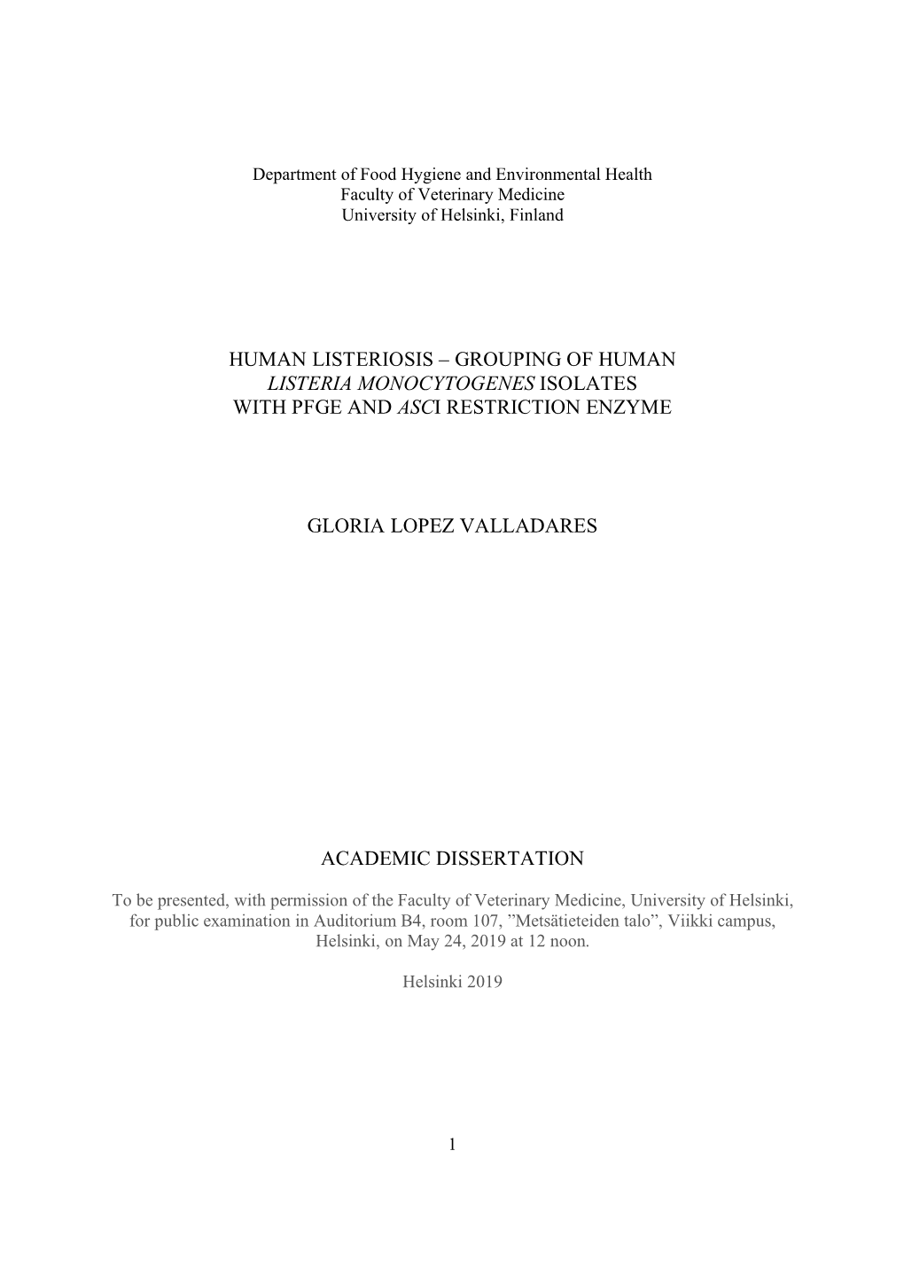 Human Listeriosis – Grouping of Human Listeria Monocytogenes Isolates with Pfge and Asci Restriction Enzyme