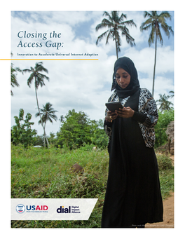 CLOSING the ACCESS GAP: INNOVATION to ACCELERATE Universalphoto Credit: INTERNET Morgana Wingard ADOPTION for USAID (Tanzania)/ 1 Funded with Support From
