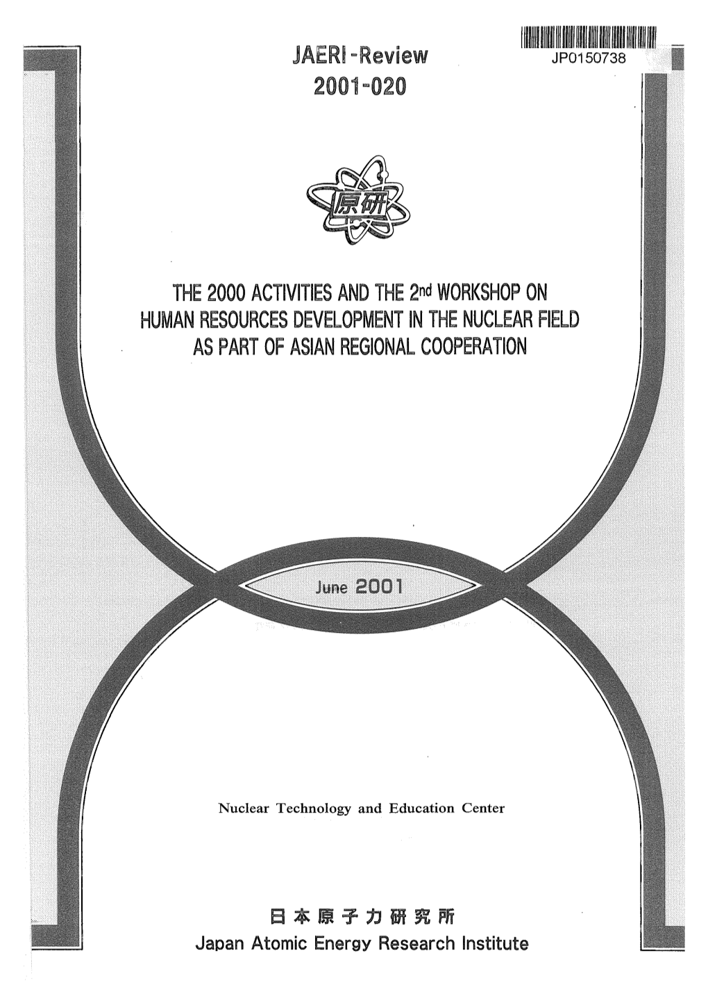 THE 2000 ACTIVITIES and the 2Nd WORKSHOP on HUMAN RESOURCES DEVELOPMENT in the NUCLEAR FIELD AS PART of ASIAN REGIONAL COOPERATION