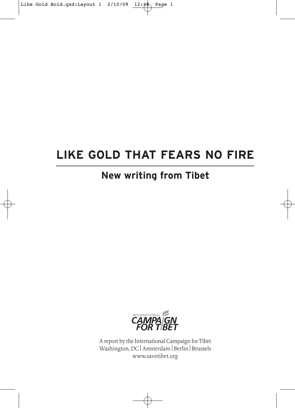 LIKE GOLD THAT FEARS NO FIRE New Writing from Tibet
