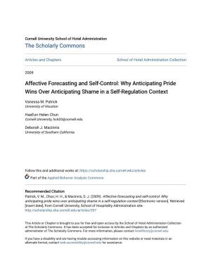 Affective Forecasting and Self-Control: Why Anticipating Pride Wins Over Anticipating Shame in a Self-Regulation Context