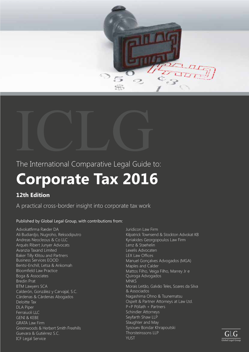 Corporate Tax 2016 12Th Edition a Practical Cross-Border Insight Into Corporate Tax Work