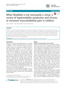 A Review of Hypermobility Syndromes and Chronic Or Recurrent Musculoskeletal Pain in Children Marco Cattalini1, Raju Khubchandani2 and Rolando Cimaz3*