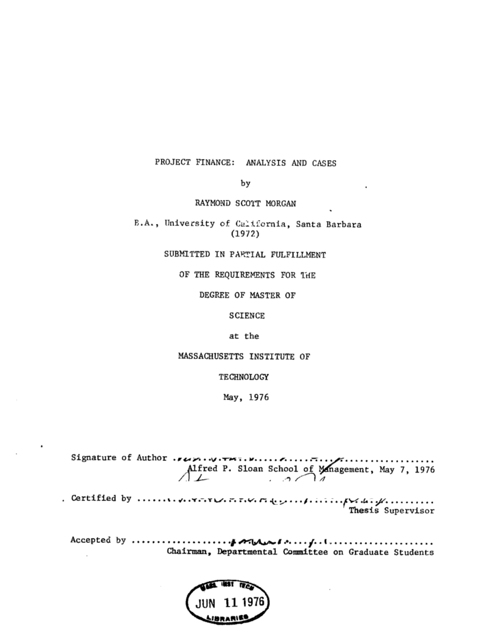 (JUN 111976 18A~R1nnt PROJECT FINANCE: ANALYSIS and CASES