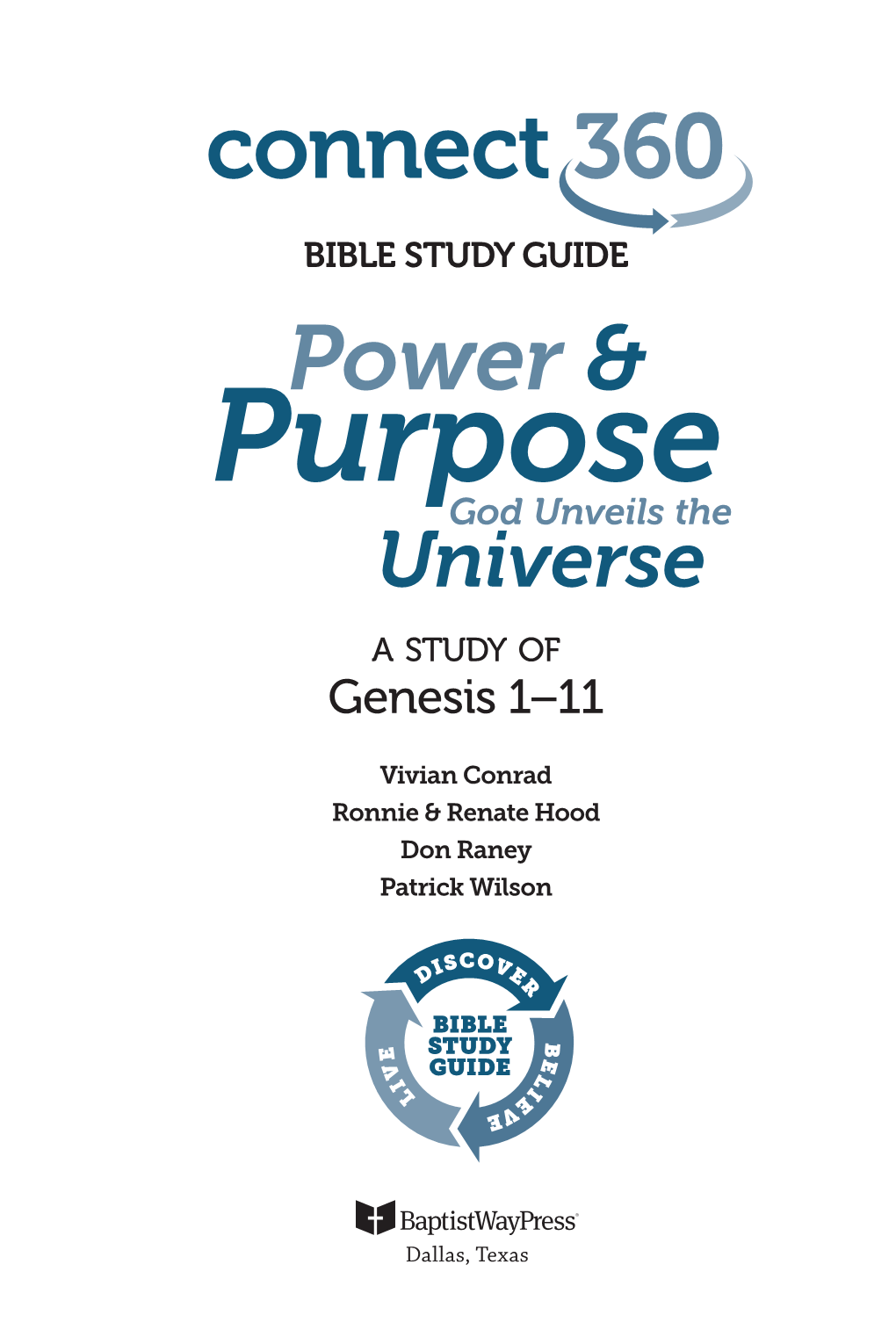 STUDY GUIDE Power & Purpose God Unveils the Universe a Study of Genesis 1–11