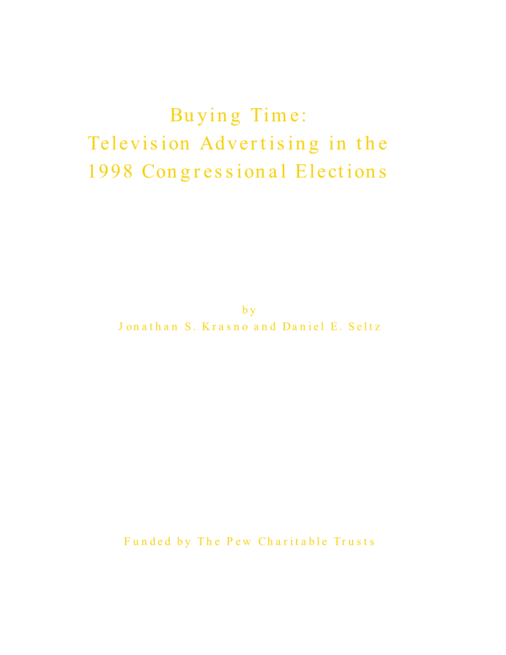 Buying Time: Television Advertising in the 1998 Congressional Elections