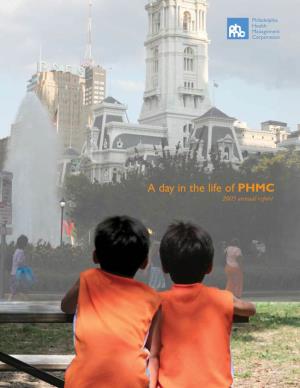 A Day in the Life of PHMC 2005 Annual Report What a Difference a Day Makes!