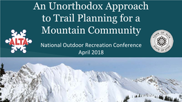 An Unorthodox Approach to Trail Planning for a Mountain Community
