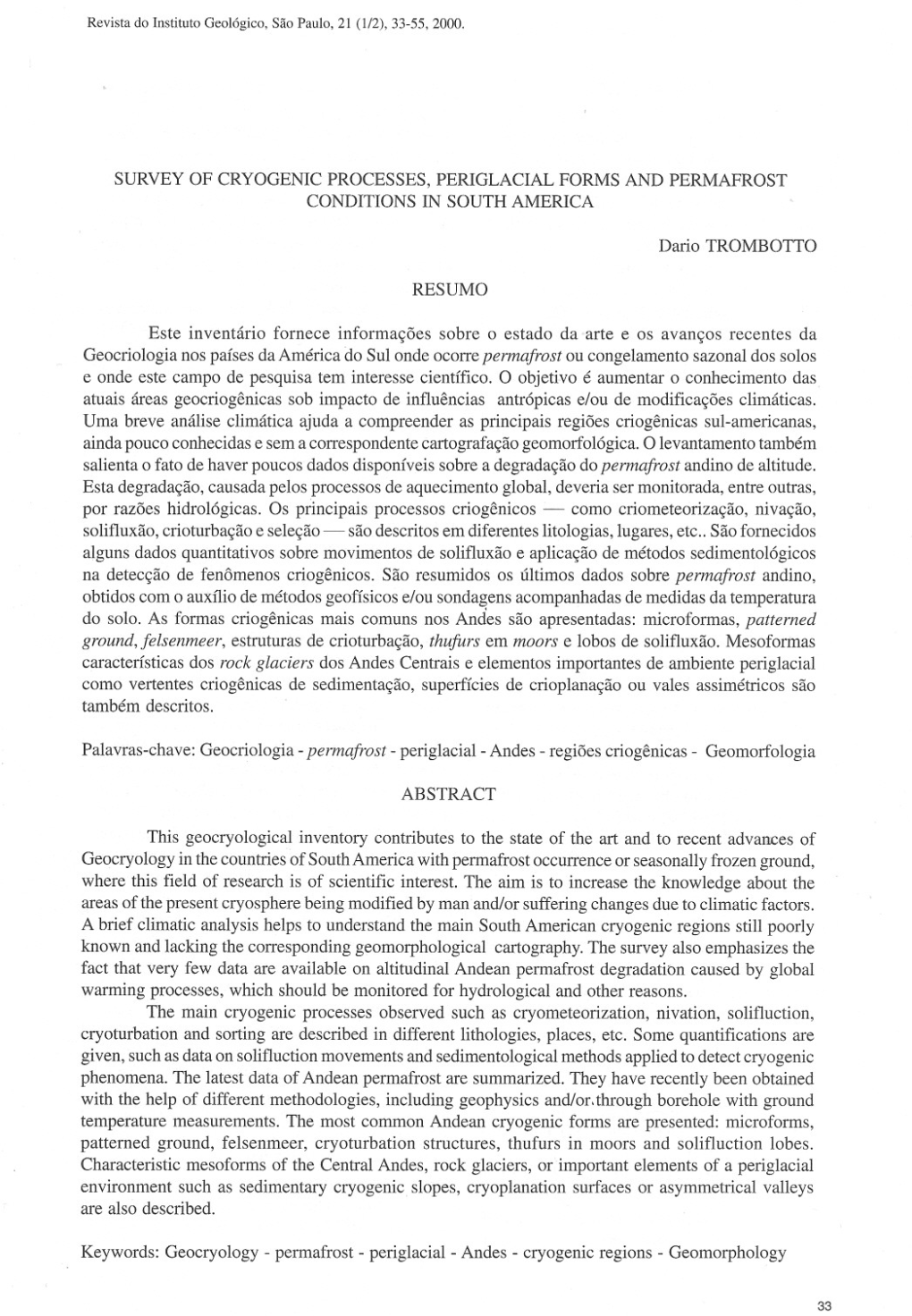 Survey of Cryogenic Processes, Periglacial Forms and Permafrost Conditions in South America