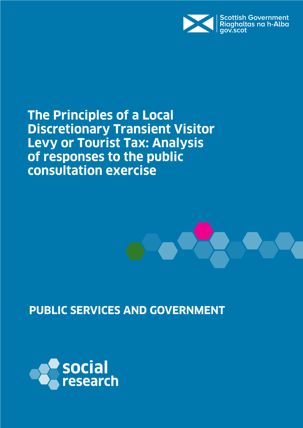 The Principles of a Local Discretionary Transient Visitor Levy Or Tourist Tax: Analysis of Responses to the Public Consultation Exercise