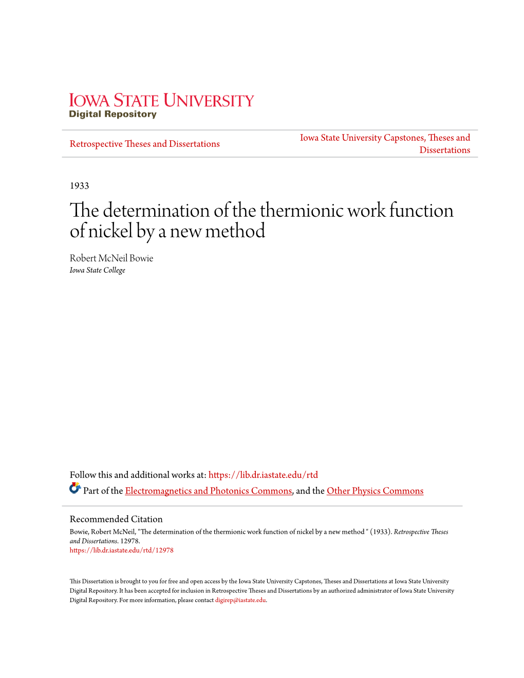 The Determination of the Thermionic Work Function of Nickel by a New Method Robert Mcneil Bowie Iowa State College