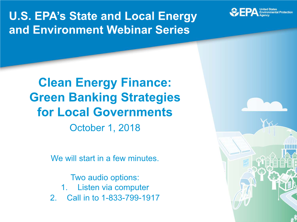 Clean Energy Finance: Green Banking Strategies for Local Governments October 1, 2018