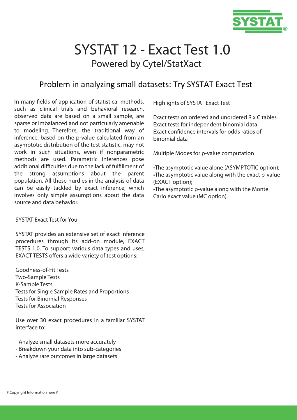 SYSTAT 12 - Exact Test 1.0 Powered by Cytel/Statxact