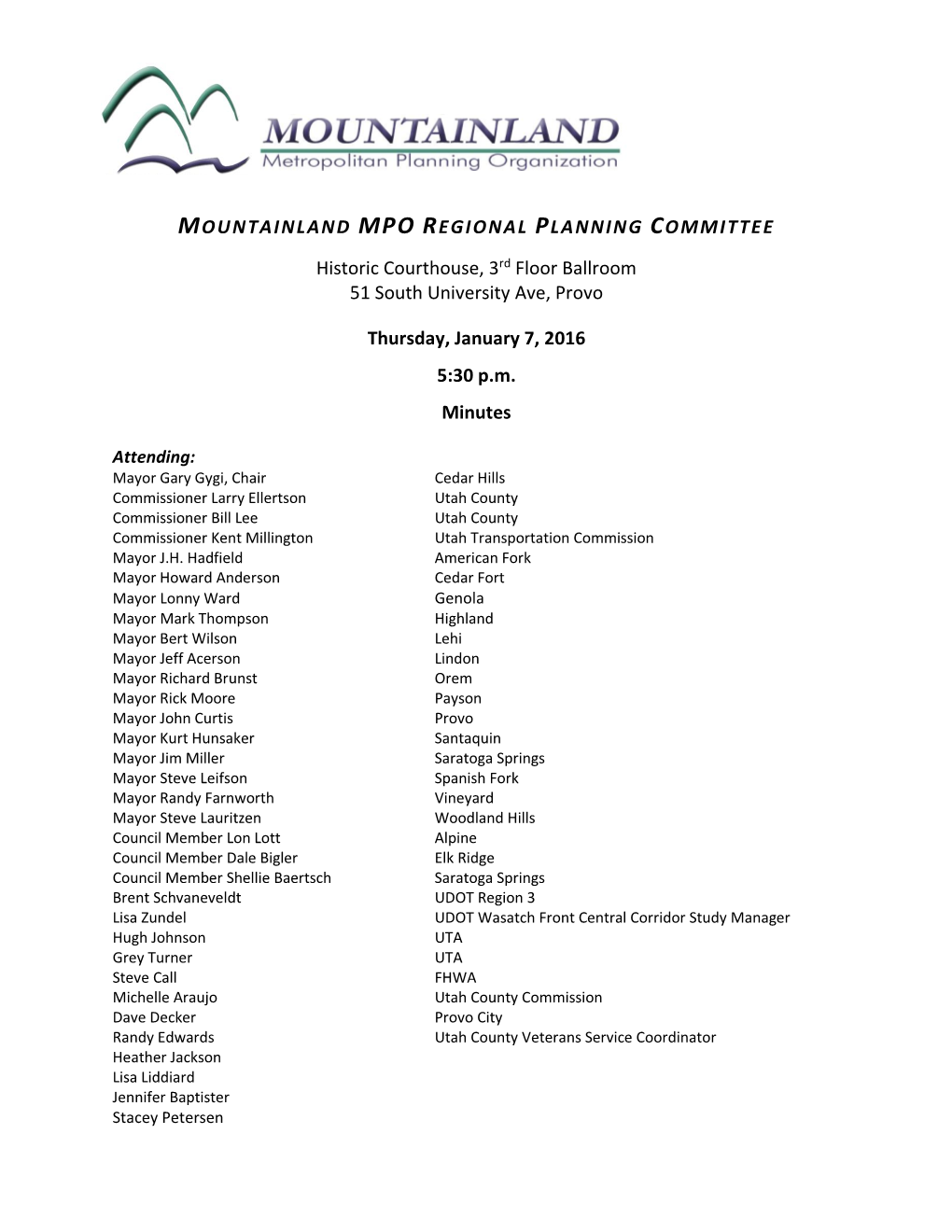 MOUNTAINLAND MPO REGIONAL PLANNING COMMITTEE Historic Courthouse, 3Rd Floor Ballroom 51 South University Ave, Provo