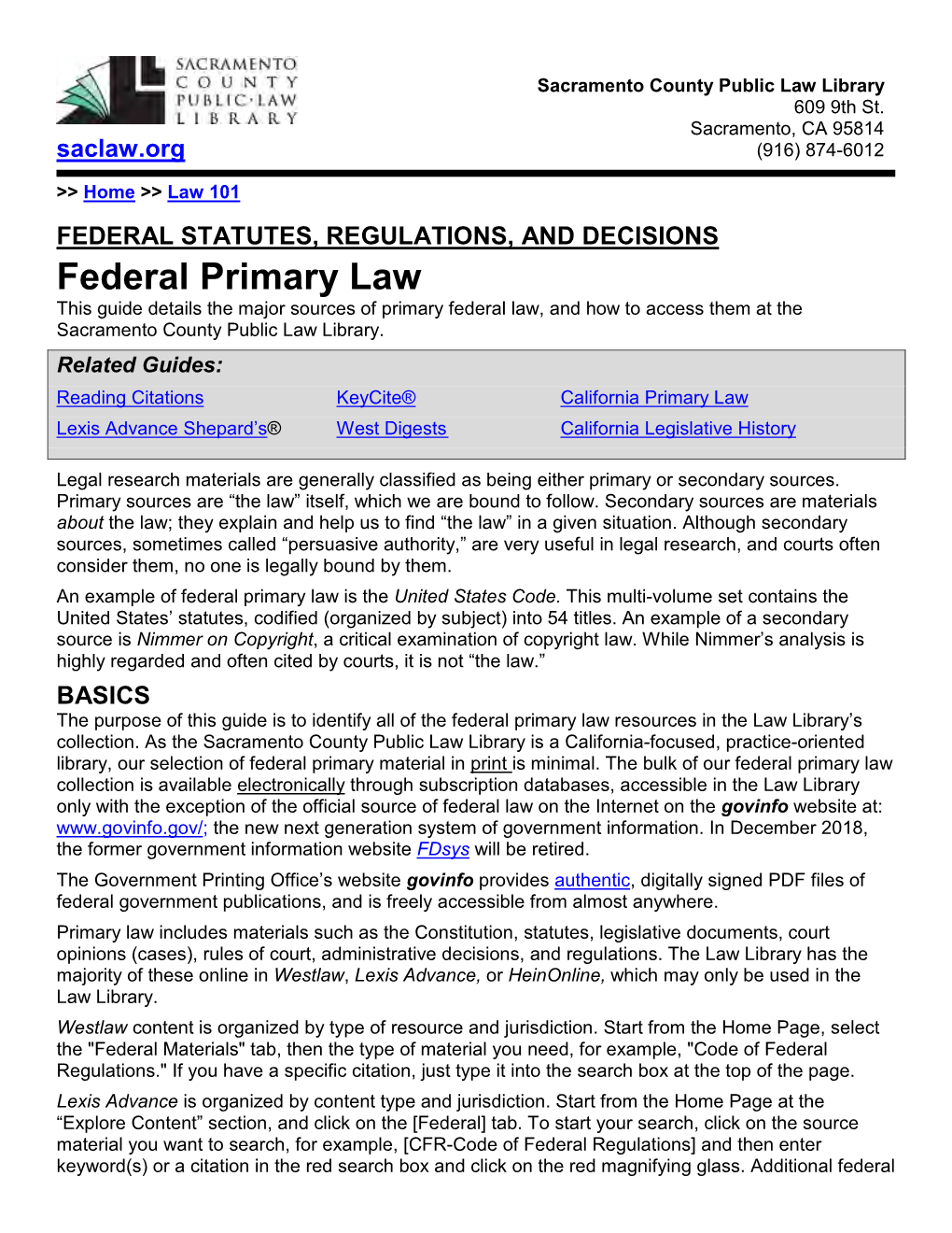 Federal Primary Law This Guide Details the Major Sources of Primary Federal Law, and How to Access Them at the Sacramento County Public Law Library