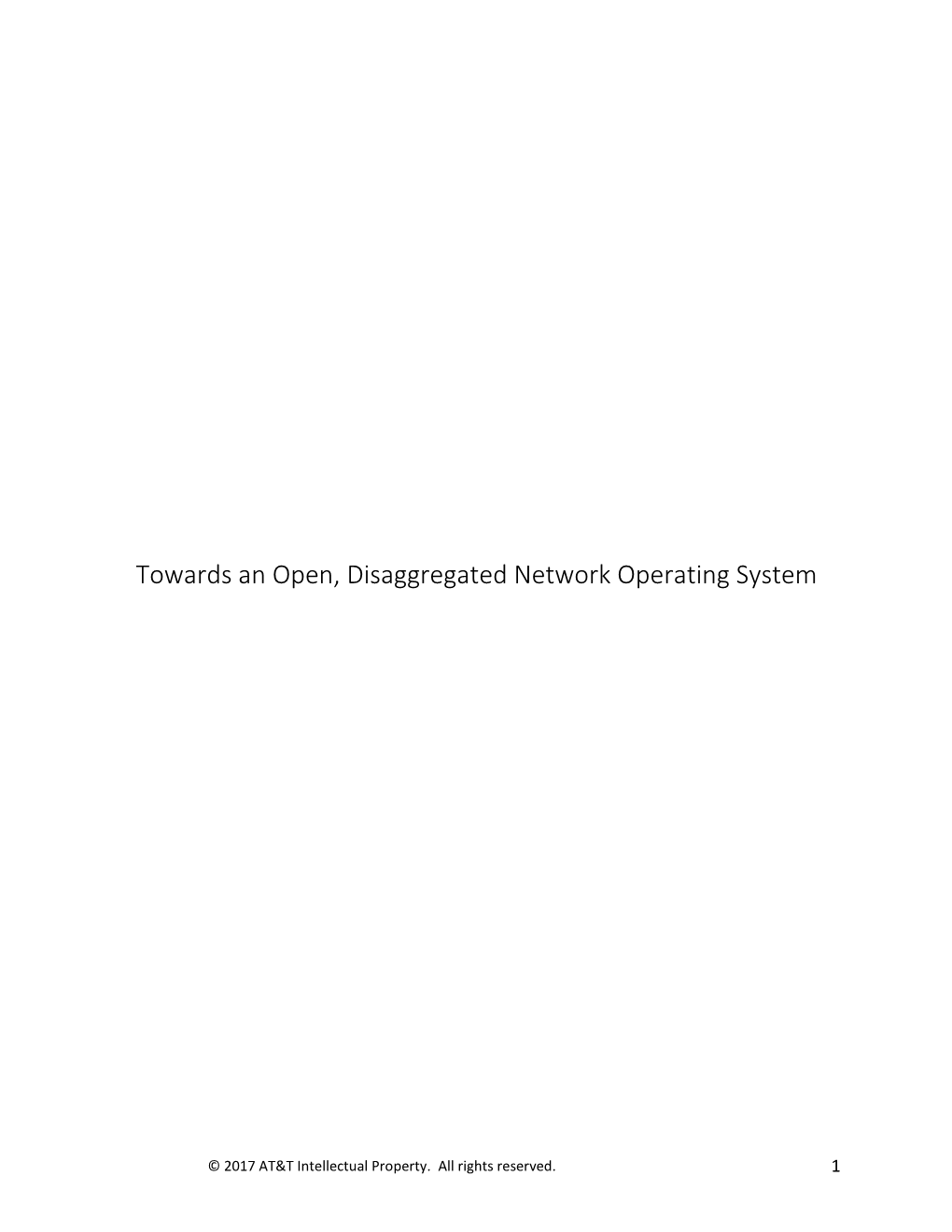 Towards an Open, Disaggregated Network Operating System