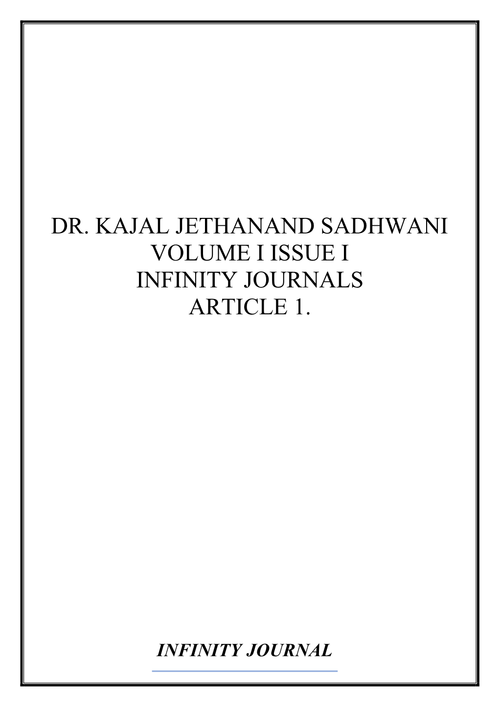 Dr. Kajal Jethanand Sadhwani Volume I Issue I Infinity Journals Article 1