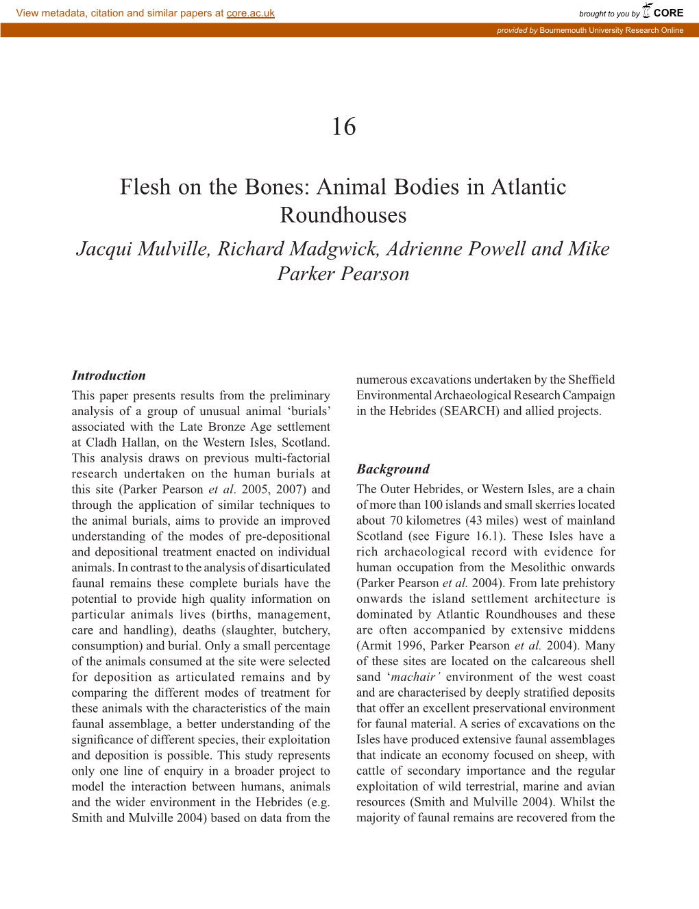 Flesh on the Bones: Animal Bodies in Atlantic Roundhouses Jacqui Mulville, Richard Madgwick, Adrienne Powell and Mike Parker Pearson