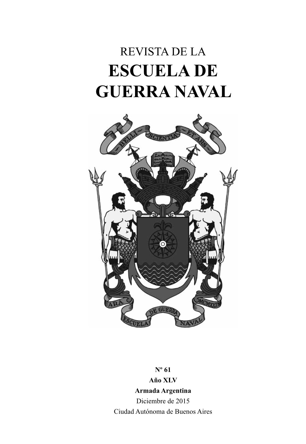 Influencia De La Primera Guerra Mundial Sobre La Armada Argentina: Decisiones En Torno a La Consolidación Del Poder Naval Y Los Intereses Marítimos