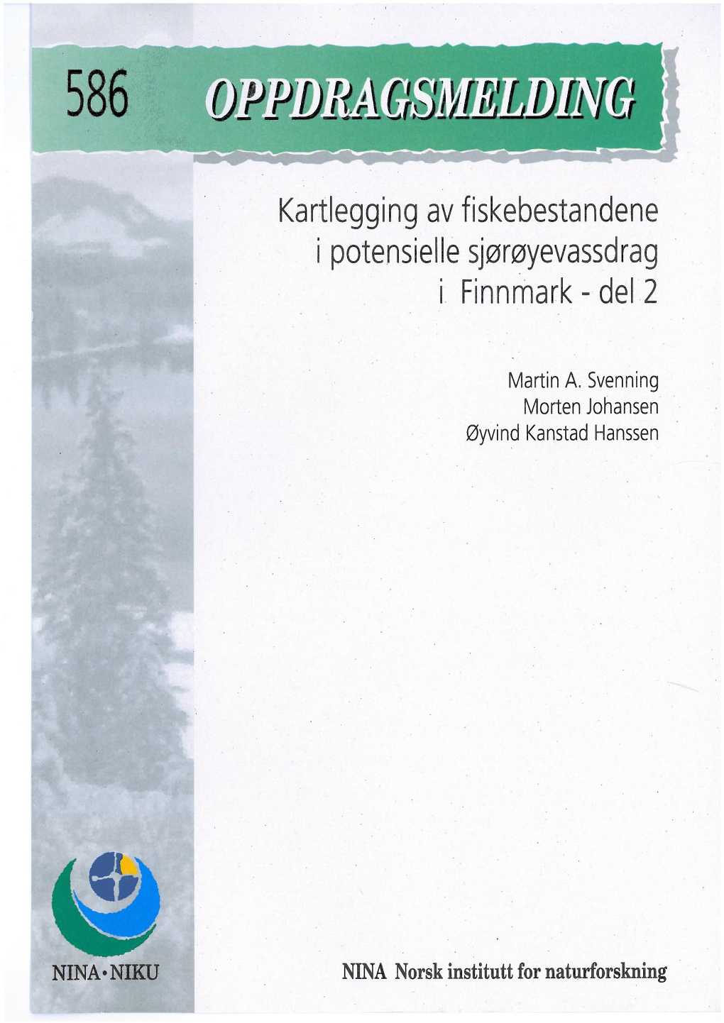Kartlegging Av Fiskebestandene I Potensielle Sjørøyevassdrag I Finnmark - Del 2