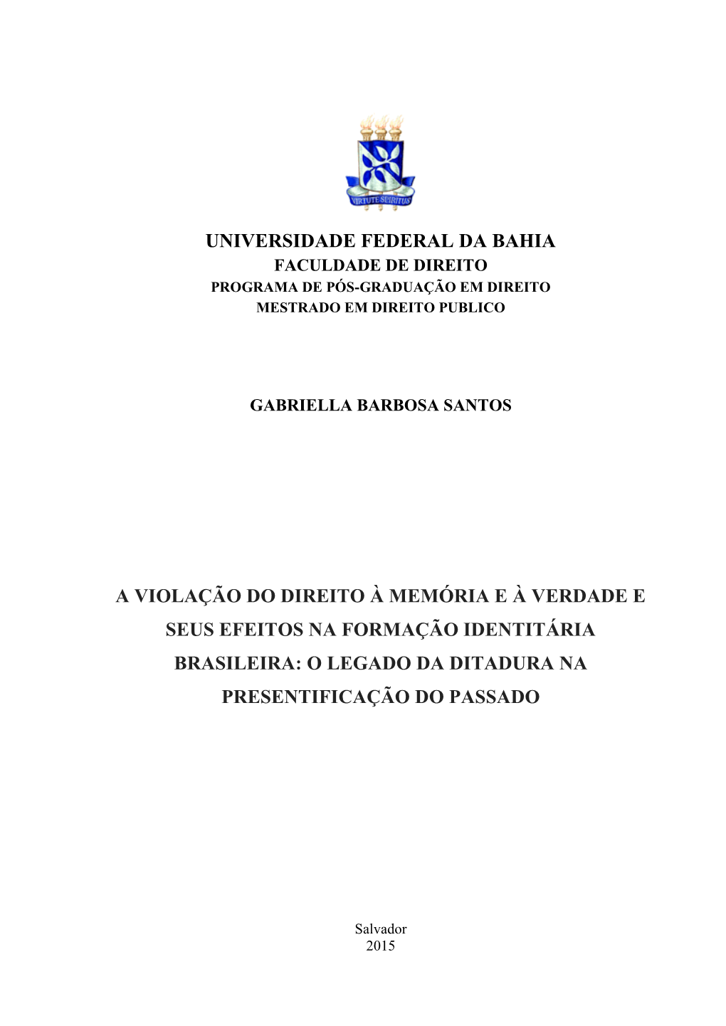 Universidade Federal Da Bahia a Violação Do Direito À