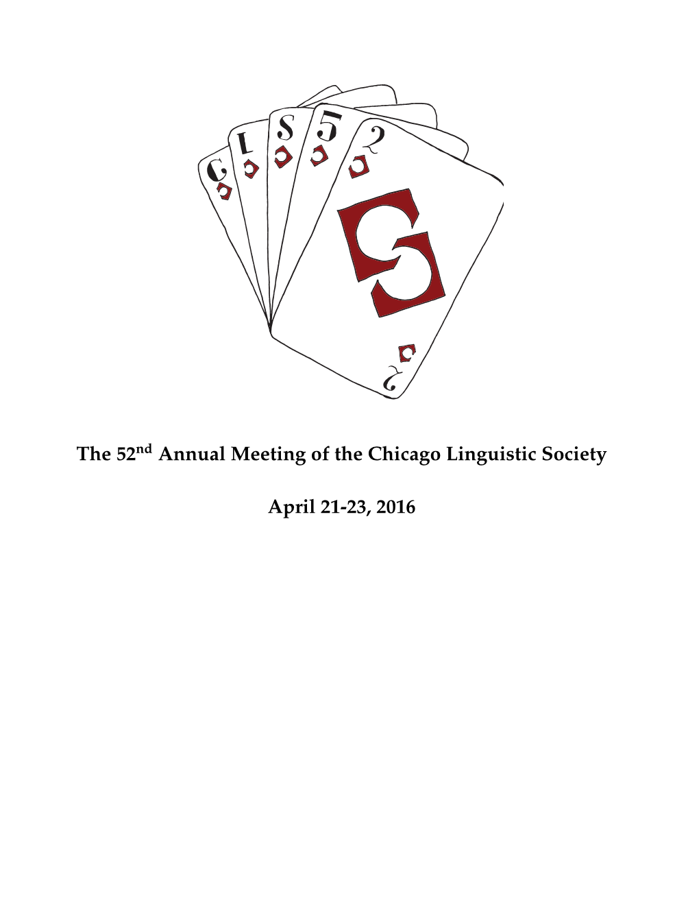 The 52Nd Annual Meeting of the Chicago Linguistic Society April 21