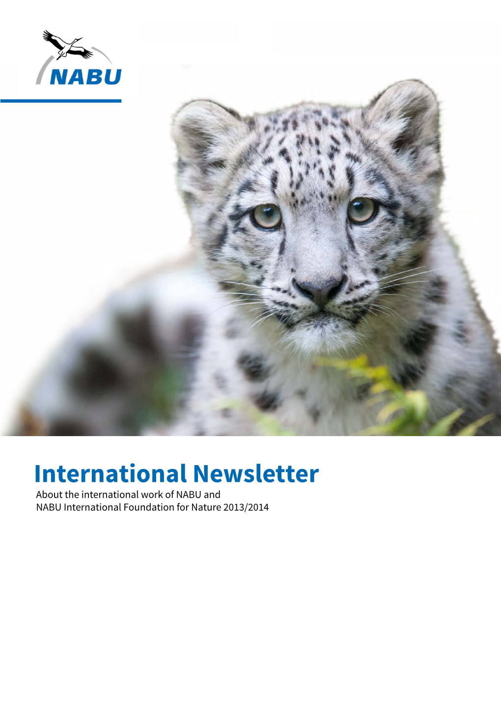 International Newsletter About the International Work of NABU and NABU International Foundation for Nature 2013/2014 2 | IMPRINT
