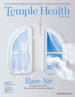 Rare Air Temple Lung Center: in SICKNESS & in HEALTH Tough Cases, Exceptional Options MEDICAL STUDENTS COMMIT to COMMUNICATION