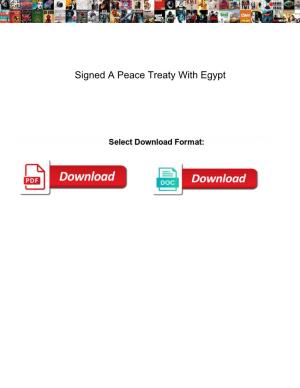 Signed a Peace Treaty with Egypt